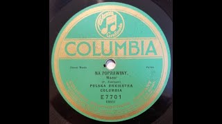 POLISH BAND: Polska Orkiestra Columbia / Na Poprawiny / Columbia E 7701 / 1922