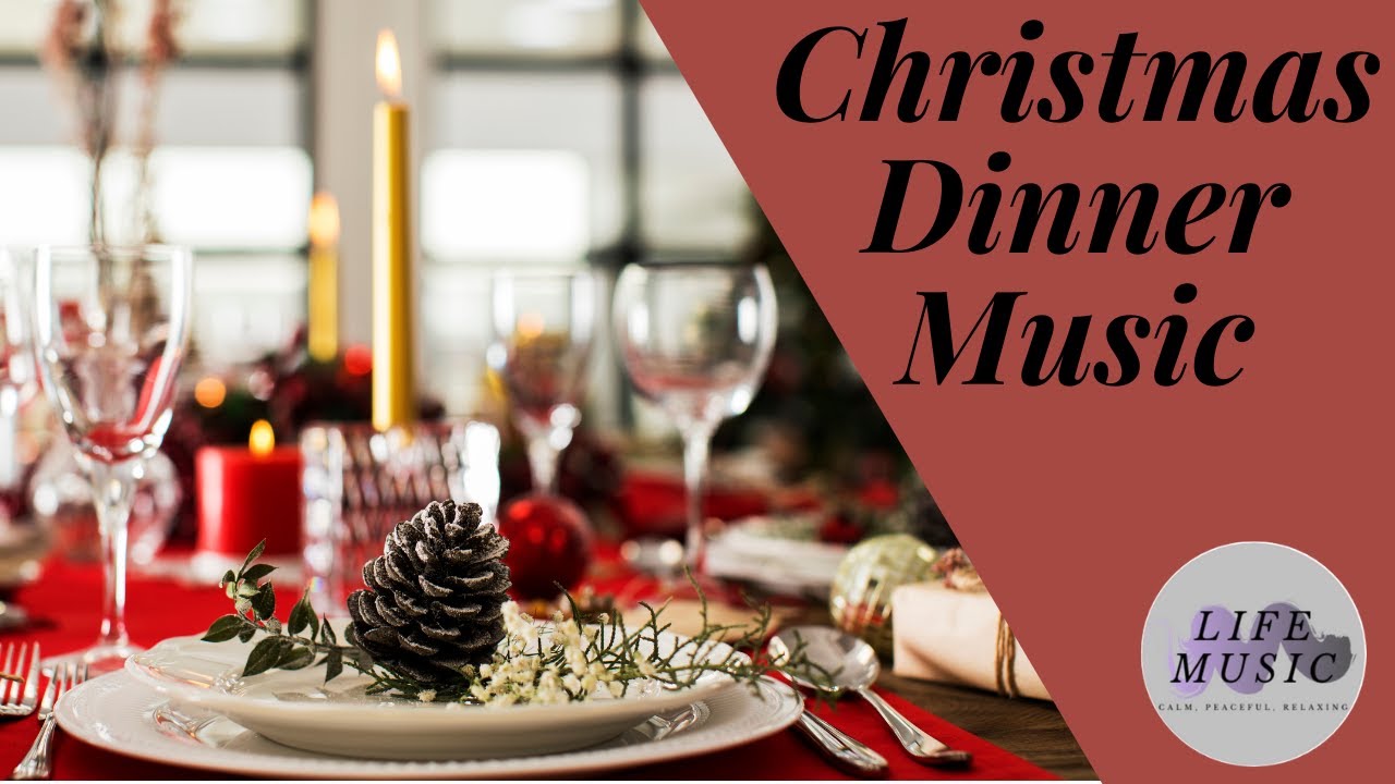 Instrumental Christmas Dinner Music Christmas Dinner Background Music