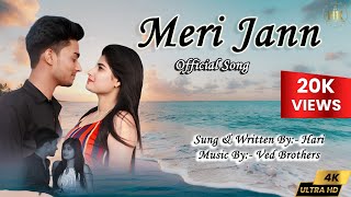 Official Song || Meri jaann || Hari kashyap || Vedbrothers || Sagar pal || HK MUSIC RECORDS ||