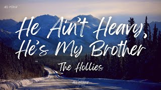 The Hollies - He Ain’t Heavy, He’s My Brother (Lyrics)