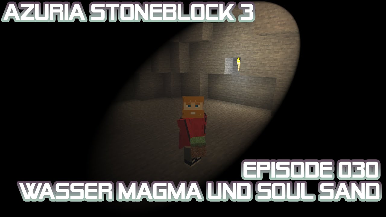 Azuria Stoneblock 3 EP 30 Wasser, Magma und Soul Sand - YouTube