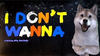 I DONT WANNA - DOG COVER Lip Sync LYRICS 🐶🎤🎶🎶