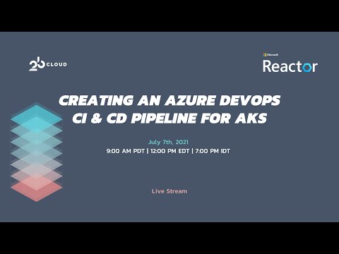 Creating an Azure DevOps CI & CD pipeline for AKS