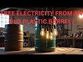 How I Made Free Electricity From Plastic Barrels