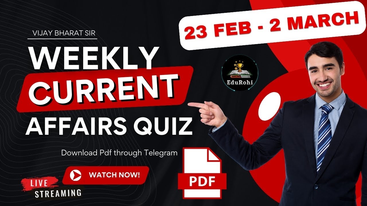 Weekly Current Affairs 2025 | 23rd Feb to 2nd March | Weekly Current Affairs by Vijay Bharat Sir