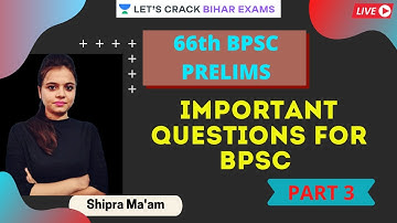 Important Questions for 66TH BPSC | Part 3 l Science l BPSC 2020/2021 l Shipra Singh