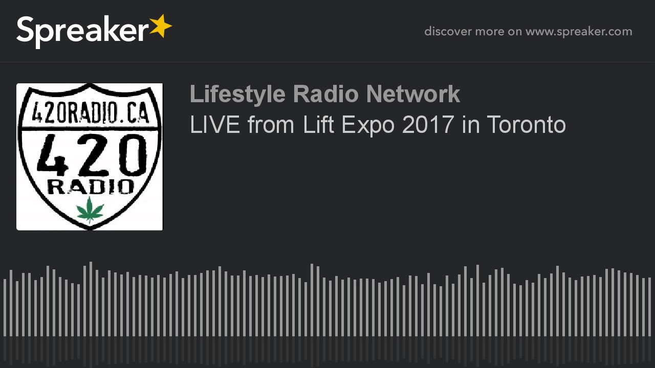 LIVE from Lift Expo 2017 in Toronto