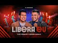 LIBERA EU - Vitor Fernandes e @tiaguinhocarvalhotc  (DVD VF Apaixonado)