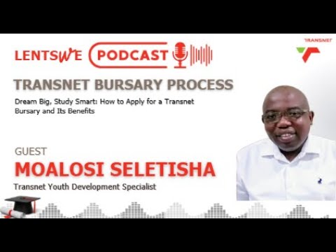 Lentswe Podcast - Transnet Bursary Process - video from Transnet