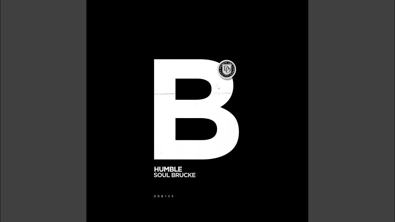 Watch Humble on YouTube Watch Humble on YouTube