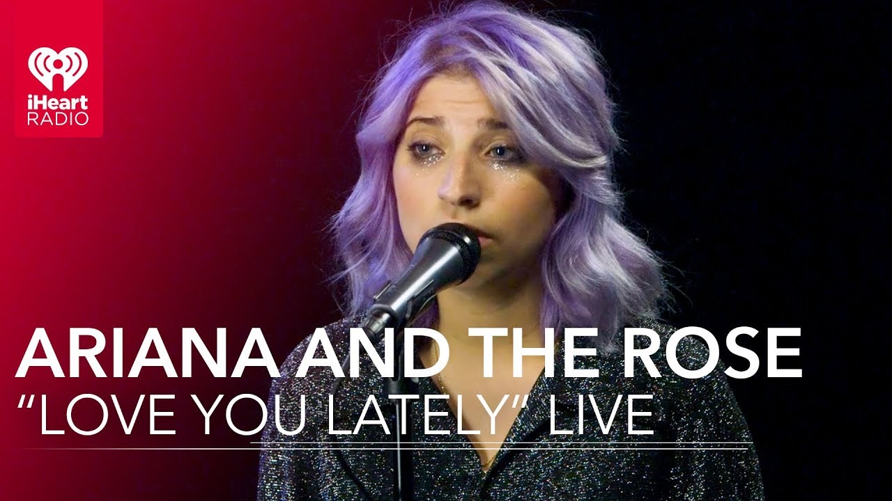 Ariana and the Rose "Love You Lately" Live | iHeartRadio Live Sessions