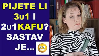 Pijete li 3u1 i 2u1 KAFU? Znate li kakvu "kafu" pijete?/dr Bojana Mandić