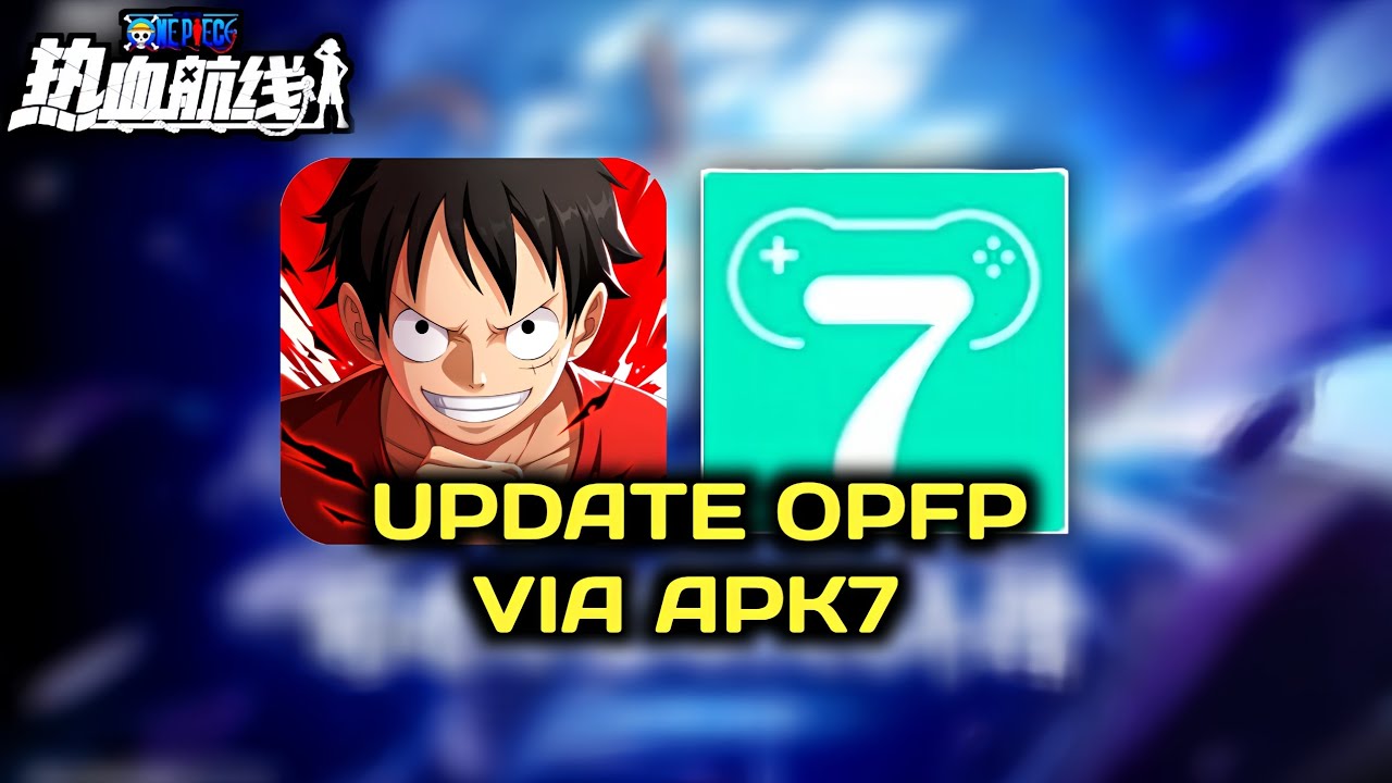 CARA UPDATE TERBARU OPFP VIA APK7 ‼️| One Piece Fighting Path ...