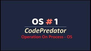 Operation On Process - Operating System || #Tutorial-4