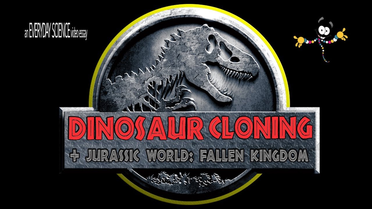 Dinosaur Cloning & Jurassic World Fallen Kingdom Science Review