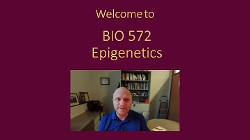 BIO 572 Epigenetics Day 1 video podcast