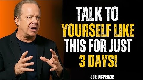 Talk To Yourself Like This For Just 3 Days" | Dr Joe Dispenza Speech | Change Your Reality Fast