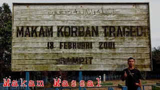 Kuburan Massal Korban Tragedi Sampit 18 Februari 2001