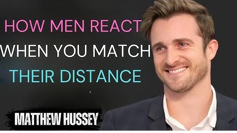 How Men React When You Match Their Distance 💔 | Matthew Hussey | Emotional Motivational Speech