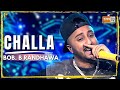 Challa | Bob. B Randhawa | MTV Hustle 03 REPRESENT
