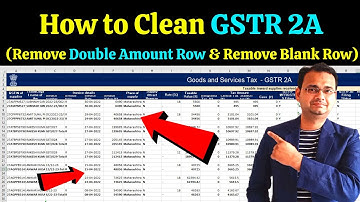 How to Clean GSTR 2A (Remove Double Amount Row & Remove Blank Row) in Excel