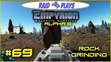 Empyrion Alpha 8 - #69 - "Rock Grinding" - Let