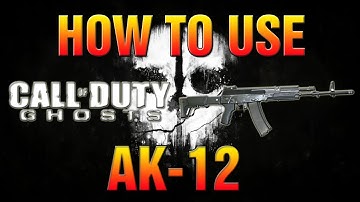 Call of Duty: Ghosts - How To Use The Amazing AK-12 Effectively! (COD Ghosts Tips)
