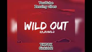Rajahwild - Wild out (clean)