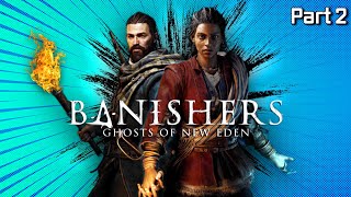 Прохождение Banishers: Ghosts of New Eden | Изгнатели | - Part 2