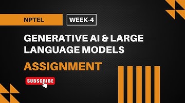 Generative AI & Large Language Models | NPTEL Week 4 Assignment Answers