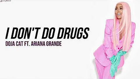 I Don't Do Drugs - Doja Cat ft. Ariana Grande