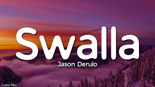 Jason Derulo - Swalla (Lyrics) feat. Nicki Minaj & Ty Dolla $ign