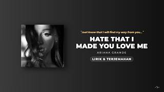 Ariana Grande - hate that i made you love me (Lirik Terjemahan Indonesia)