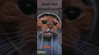 death bed-powfu|slowed reverb