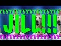 HAPPY BIRTHDAY JILL! - EPIC Happy Birthday Song