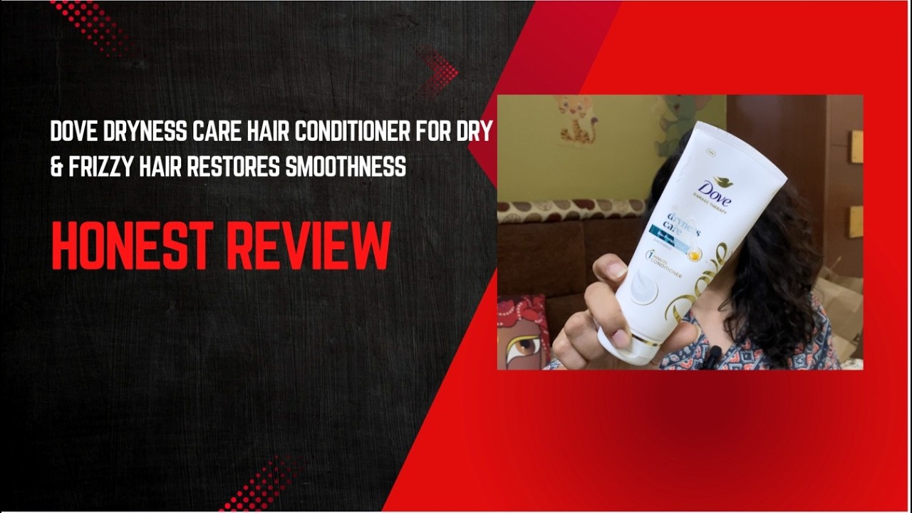 Отзыв о кондиционере для сухих и вьющихся волос Dove Dryness Care, восстанавливающем гладкость.