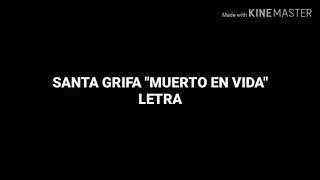 Santa grifa muerto en vida letra