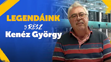 Legendáink 5.rész - Kenéz György