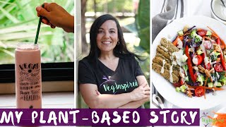 My Plant-Based Story | Journey to Eat More Plants