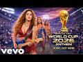 Shakira Pitbull Dua Lipa FIFA World Cup 2026 Anthem Official Music Stadium Energy EDM Pop 