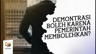 Demontrasi Boleh karena Pemerintah Membolehkan?