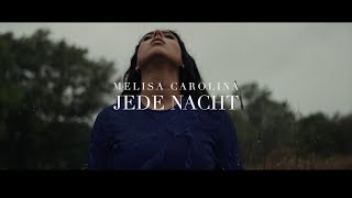 Melisa Carolina - Jede Nacht (Official Video)