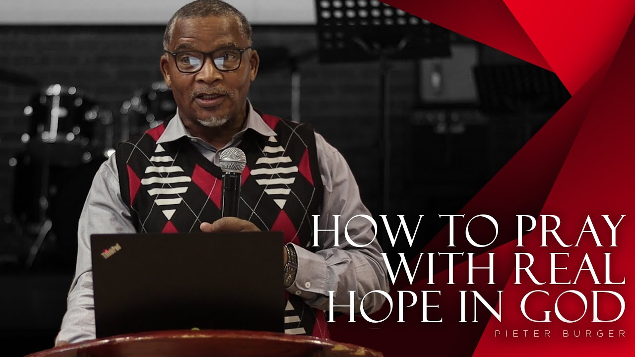 How To Pray With Real Hope In God | 25 April 2021 | Sunday Sermons