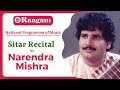 National programme of music ii sitar recital by narendra mishra
