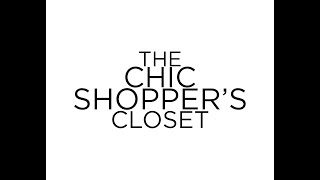 THE CHIC SHOPPER'S CLOSET: BEFORE + AFTER