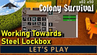 Working towards the Steel Lockbox  Let's Play Colony Survival s02 e50