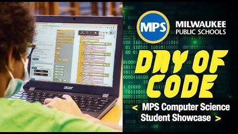 DAY OF CODE - MPS Computer Science Student Showcase