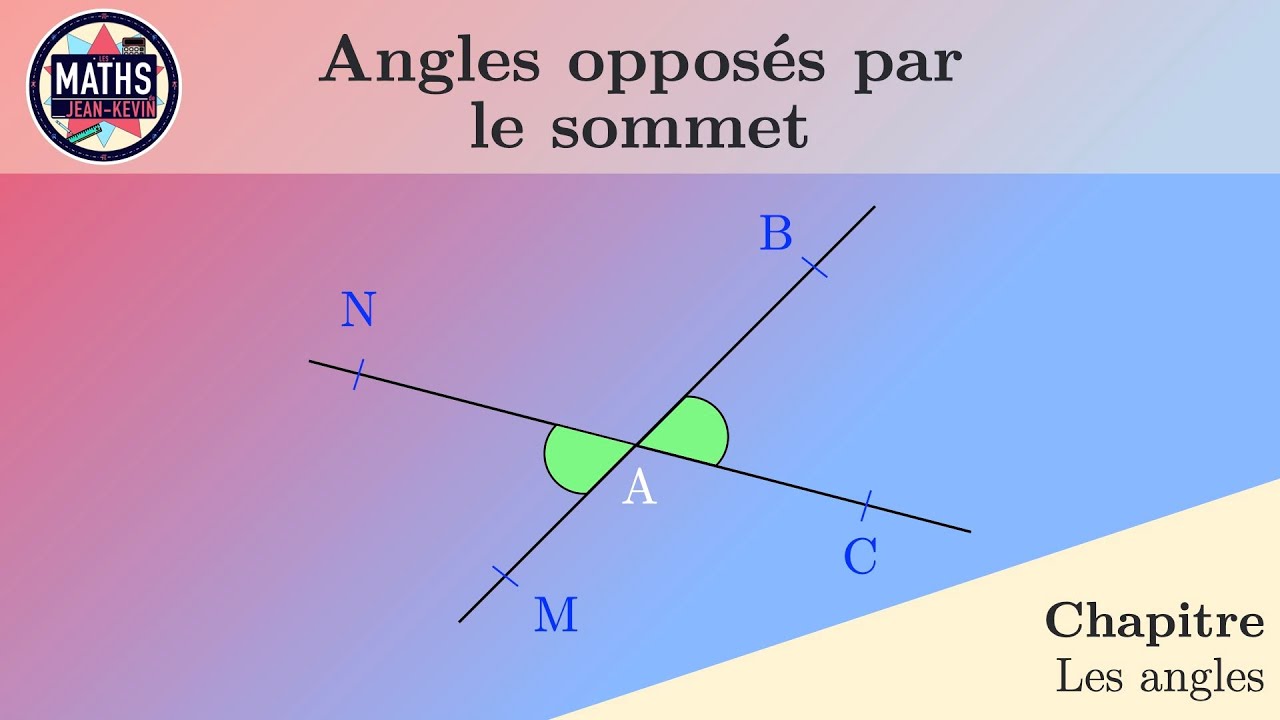 angles-oppos-s-par-le-sommet-youtube