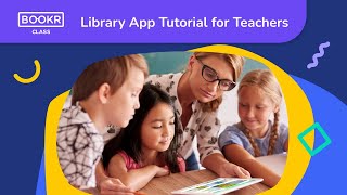 BOOKR Class - Library App Tutorial for Teachers BOOKR Class - Library App Tutorial for Teachers