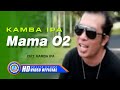Download Kamba Ipa - Mama O2 Kamba Ipa - Mama O2